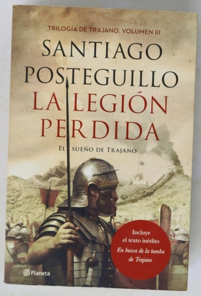 La legión perdida : el sueño de Trajano