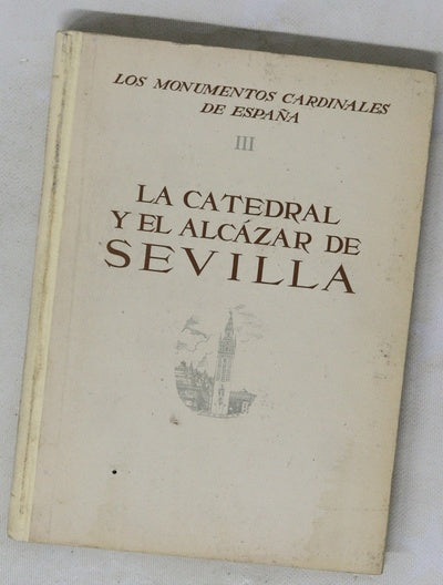 La catedral y el alcázar de Sevilla