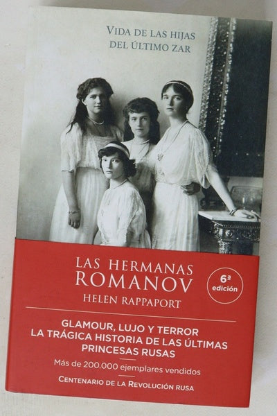 Las hermanas Romanov : vida de las hijas del último zar