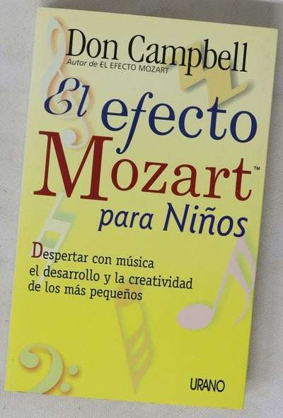 El efecto Mozart para niños despertar con música la mente, la salud y la creatividad del niño