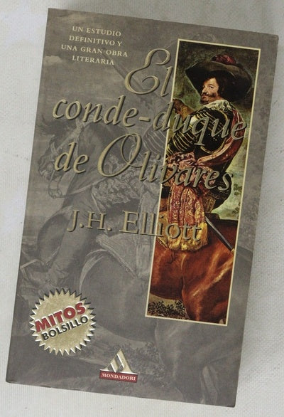 El Conde-Duque de Olivares el político en una época de decadencia