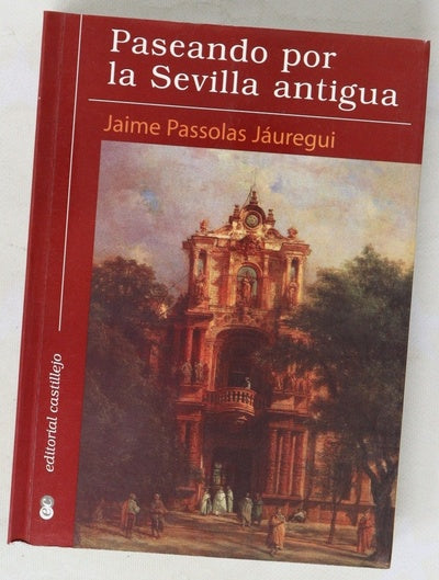 Paseando por la Sevilla antigua