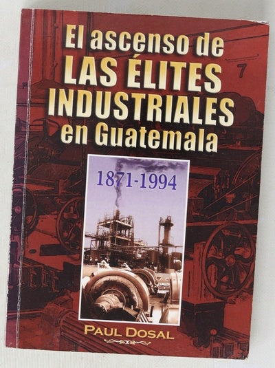 La ascenso de las élites industriales en guatemala