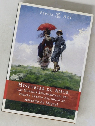 Historias de amor las novelas sentimentales del primer tercio del siglo XX