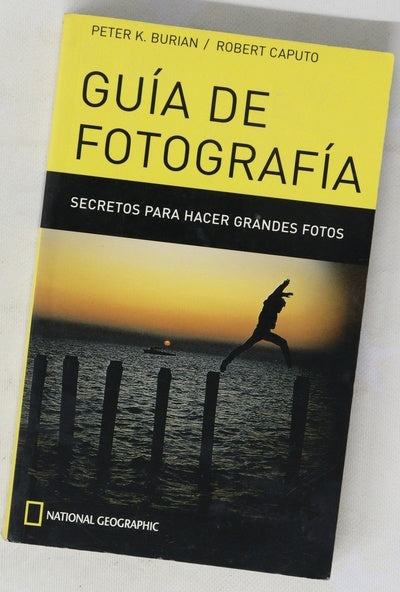 Guía de fotografía secretos para hacer grandes fotos