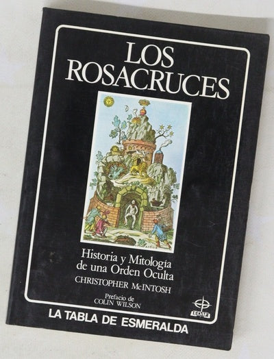 Los Rosacruces historia, mitología y rituales de una orden oculta