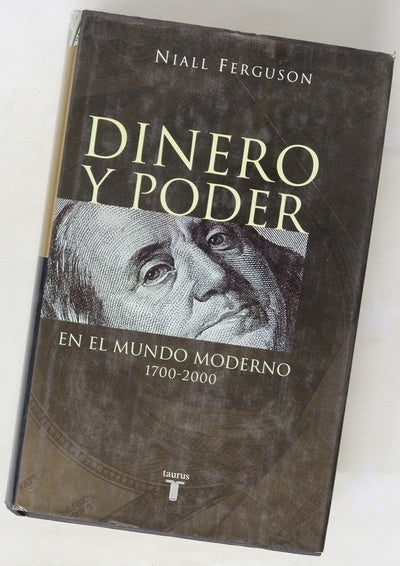 Dinero y poder en el mundo moderno, 1700-2000