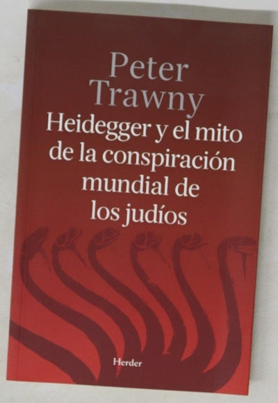 Heidegger y el mito de la conspiración mundial de los judíos