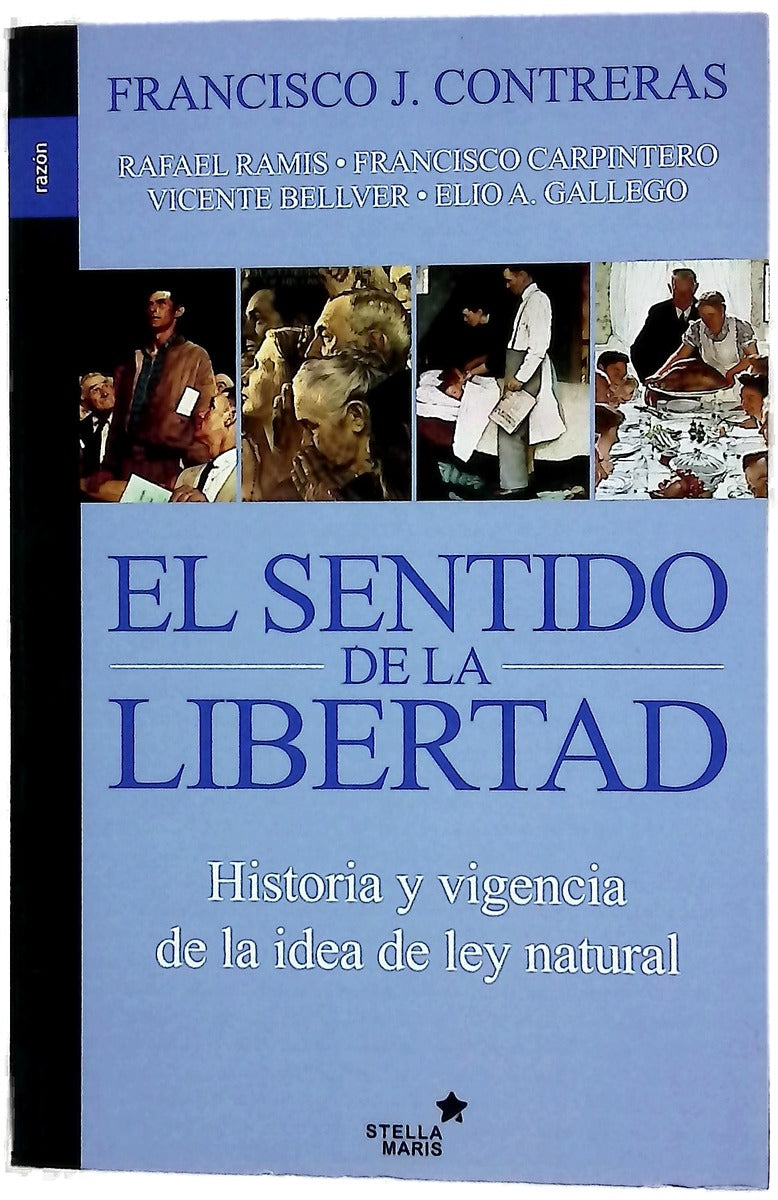 El sentido de la libertad : historia y actualidad de la idea de ley natural