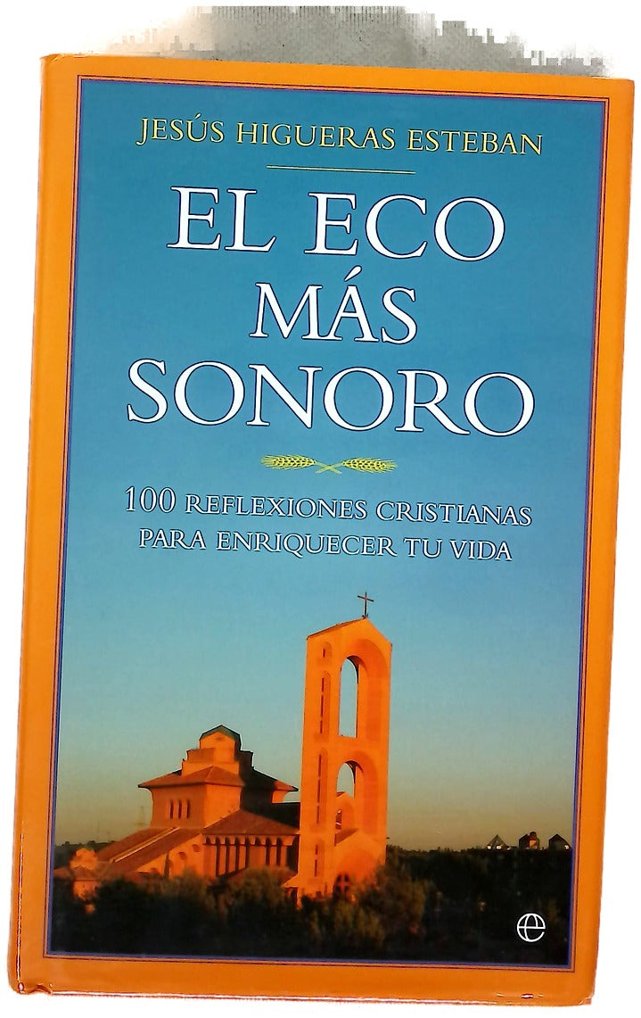 El eco más sonoro 100 reflexiones cristianas para enriquecer tu vida