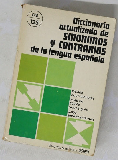 Diccionario actualizado de sinonimos y contrarios de la lengua española