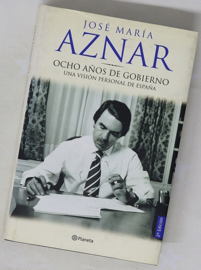 Ocho años de gobierno una visión personal de España