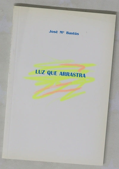 Luz que arrastra 