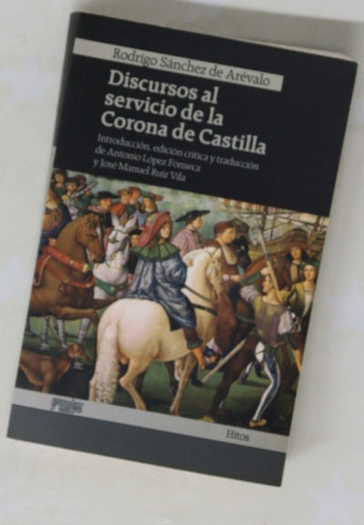 Discursos al servicio de la Corona de Castilla