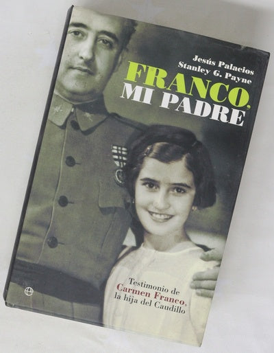 Franco, mi padre testimonio de Carmen Franco, la hija del Caudillo