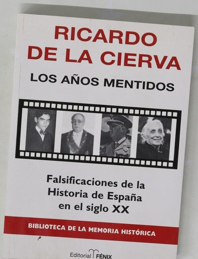 Los años mentidos : la desmemoria histórica de los falsificadores