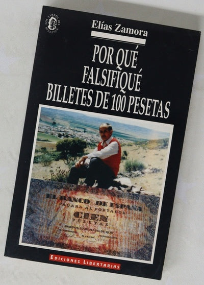 Por qué falsifiqué billetes de 100 pesetas