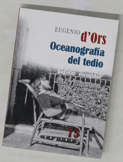 Oceanografía del tedio : (páginas escogidas)