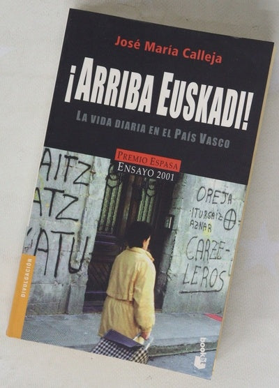 ¡Arriba Euskadi! : la vida diaria en el País Vasco