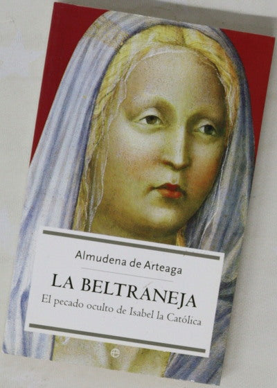 La Beltraneja el pecado oculto de Isabel la Católica