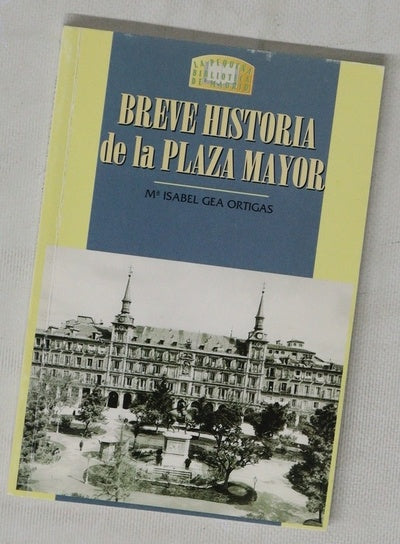 Breve historia de la Plaza Mayor