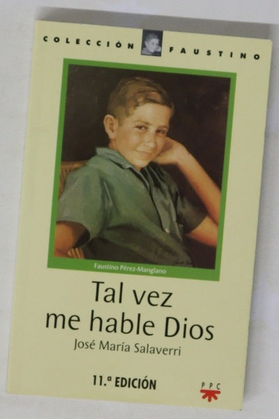 Tal vez me hable Dios