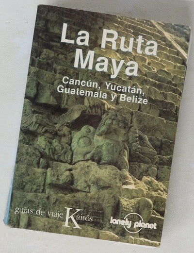 La ruta maya Yucatán, Guatemala y Belize
