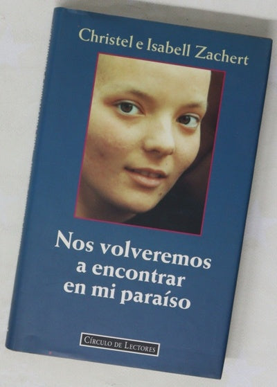 Nos volveremos a encontrar en mi paraíso