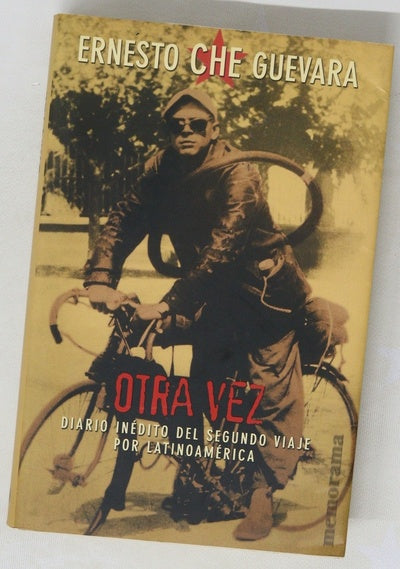Otra vez diario inédito del segundo viaje por Latinoamérica