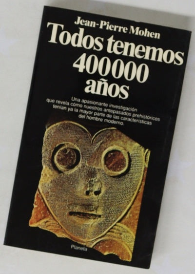 Todos tenemos 400000 años