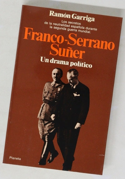 Franco-Serrano Súñer, un drama político
