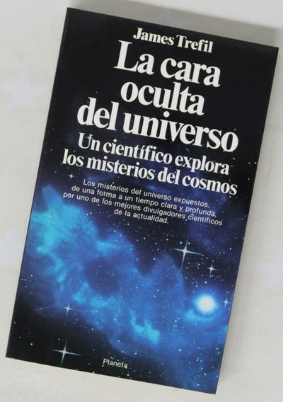La cara oculta del universo : un científico explora los misterios del cosmos
