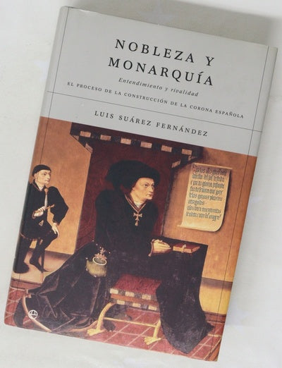 Nobleza y monarquía entendimiento y rivalidad : el proceso de construcción de la Corona española