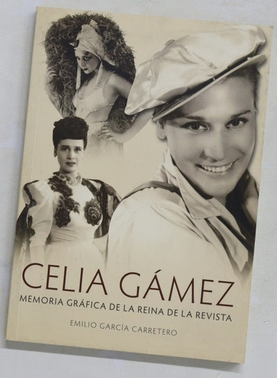 Celia Gámez : memoria gráfica de la reina de la revista