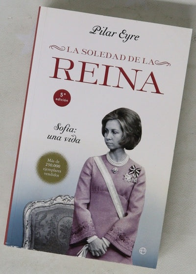 La soledad de la reina : Sofía, una vida