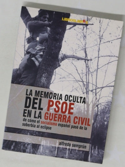 La memoria oculta del PSOE en la Guerra Civil