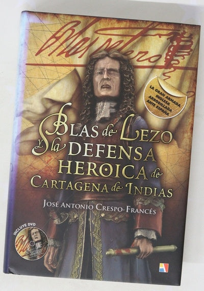 Blas de Lezo y la defensa heroica de Cartagena de Indias (1741)