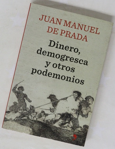 Dinero, demogresca y otros podemonios