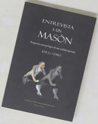 Entrevista a un masón perspectiva antropológica de una realidad ignorada