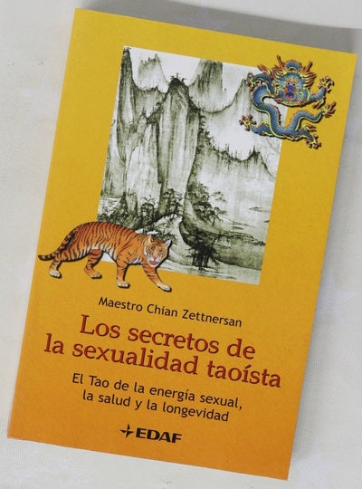 Los secretos de la sexualidad taoísta el Tao de la energía sexual, la salud y la longevidad