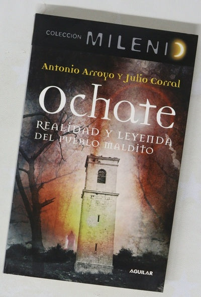 Ochate realidad y leyenda del pueblo maldito