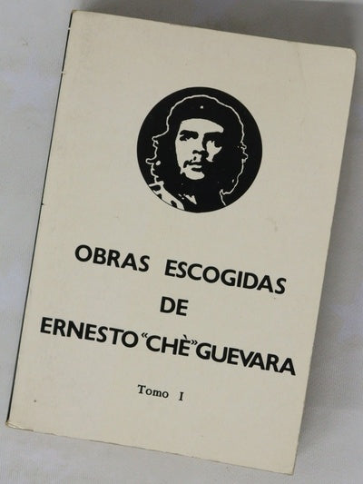 Obras escogidas de Ernesto Che Guevara Tomo I