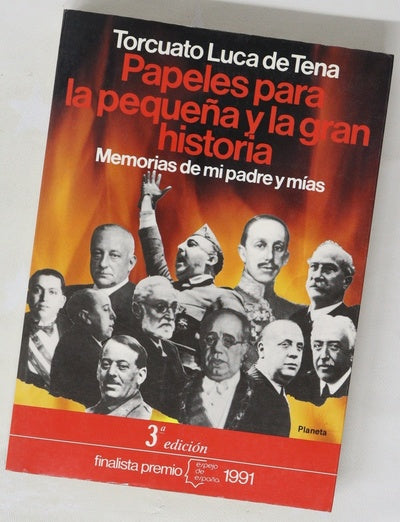 Papeles para la pequeña y la gran historia memorias de mi padre y mías