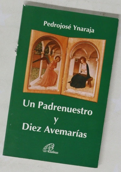 Un Padrenuestro y diez Avemarías