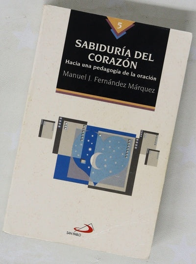 Sabiduría del corazón hacia una pedagogía de la oración