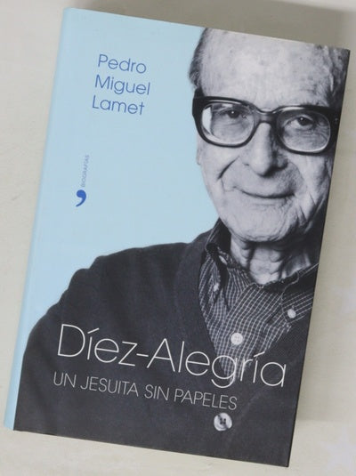 Díez-Alegría: un jesuita sin papeles la aventura de una conciencia