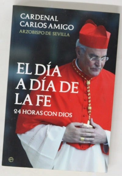 El día a día de la fe 24 horas con Dios