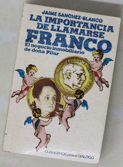 La importancia de llamarse Franco : el negocio inmobiliario de doña Pilar