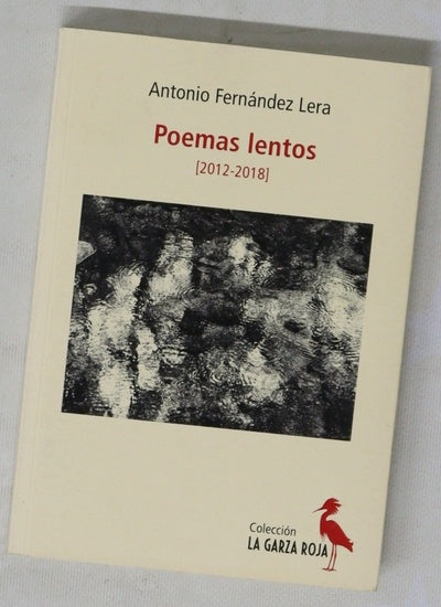 Poemas lentos : [2012-2018]