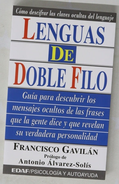 Lenguas de doble filo : guía para descubrir los mensajes ocultos de las frases que la gente dice y que revelan su verdadera personalidad